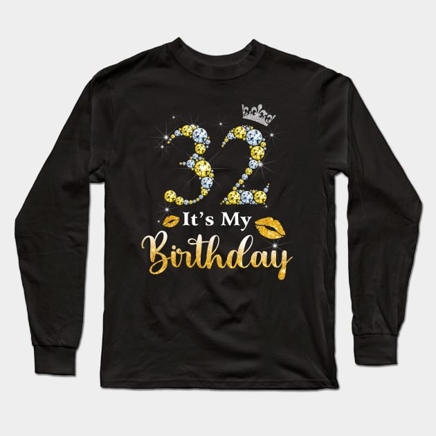 It's My 32nd Birthday Long Sleeve T-Shirt by Bunzaji